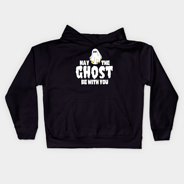 May the ghost be with you Kids Hoodie by monicasareen